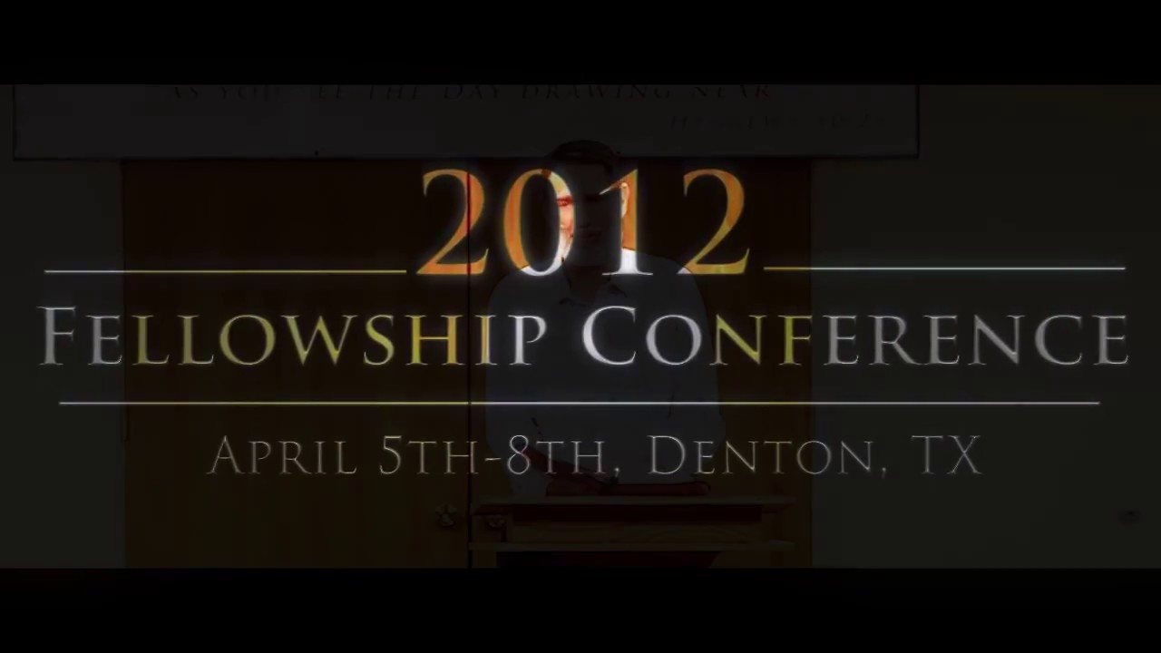 2012 Fellowship Conference Trailer