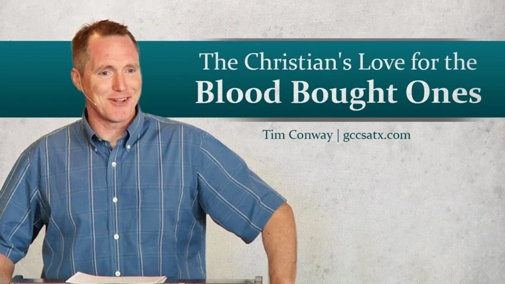 The Christian’s Love for the Blood Bought Ones – Tim Conway Video Thumbnail