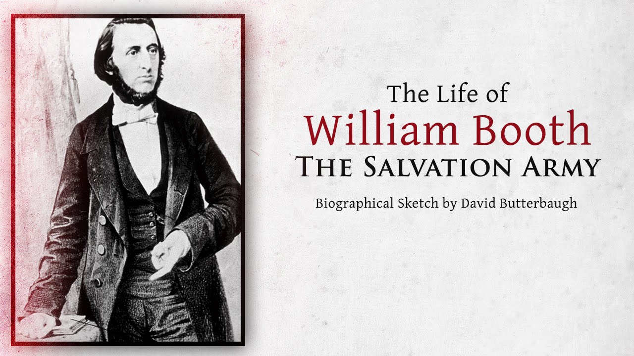 The Life of William Booth (Biographical Sketch)