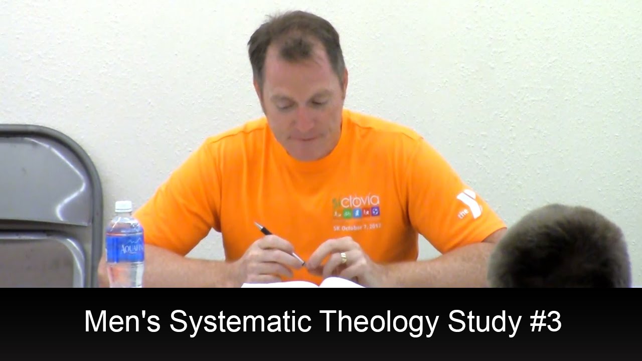 Men’s Systematic Theology Study #3 – Tim Conway