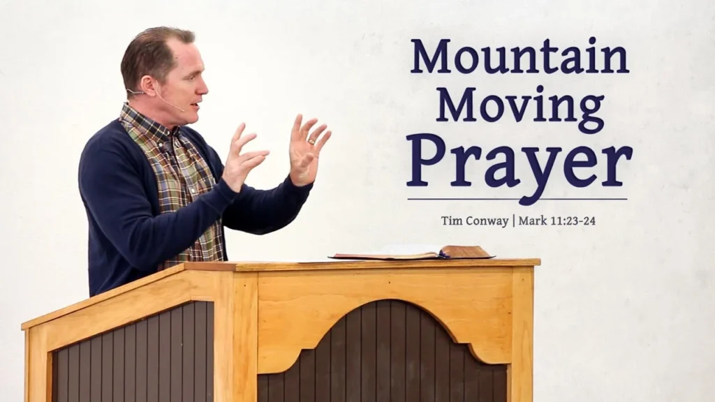 Mountain Moving Prayer – Tim Conway Video Thumbnail
