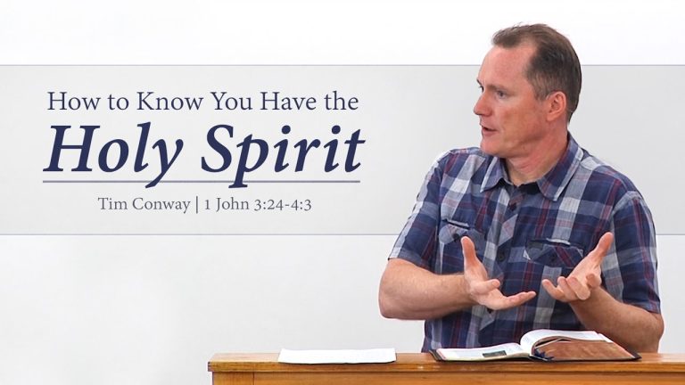 How to Know You Have the Holy Spirit (1 John 3:24-4:3)