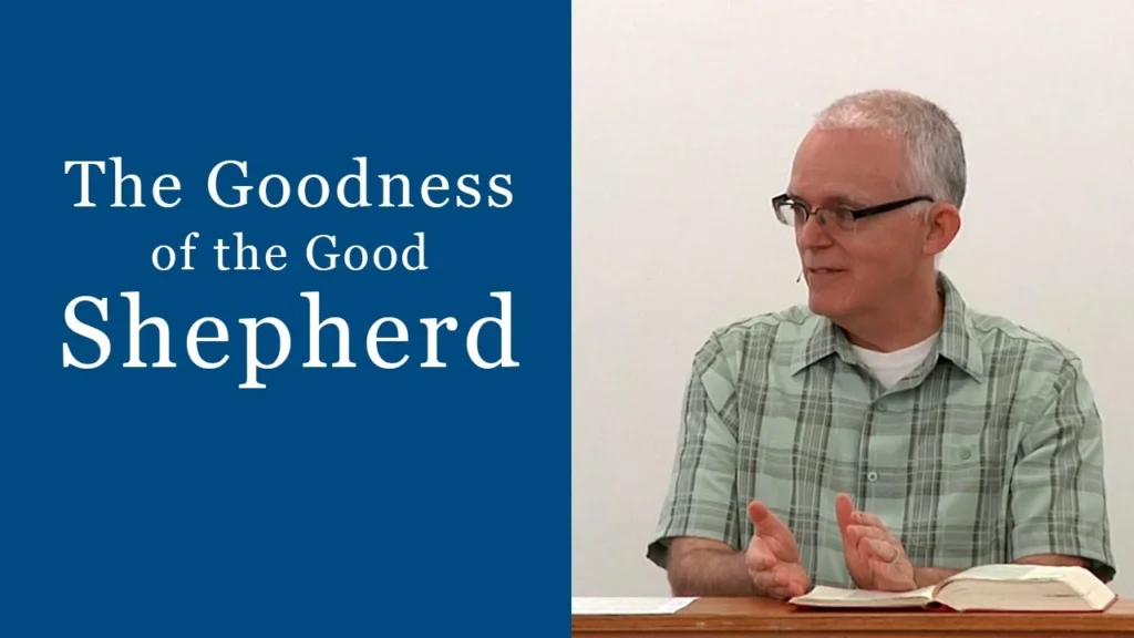 The Goodness of the Good Shepherd – Jeff Peterson Video Thumbnail