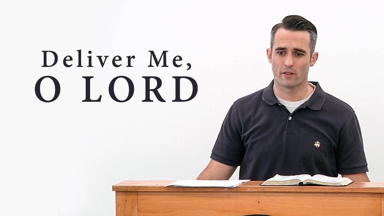 Deliver Me, O LORD – Scott Hayne