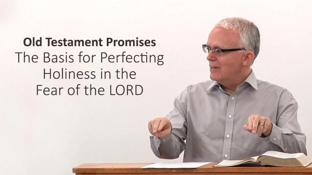 Old Testament Promises – The Basis for Perfecting Holiness in the Fear of the LORD Video Thumbnail