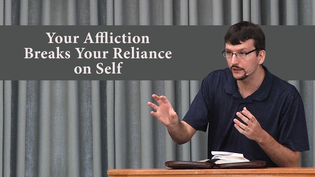 Your Affliction Breaks Your Reliance on Self – James Jennings