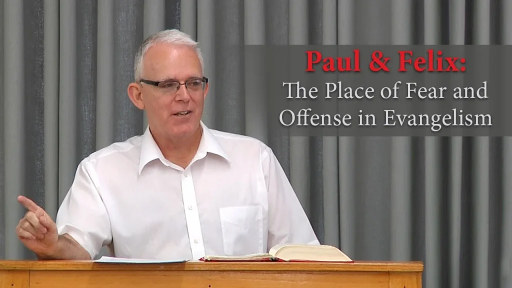 Paul & Felix: The Place of Fear and Offense in Evangelism – Jeff Peterson Video Thumbnail