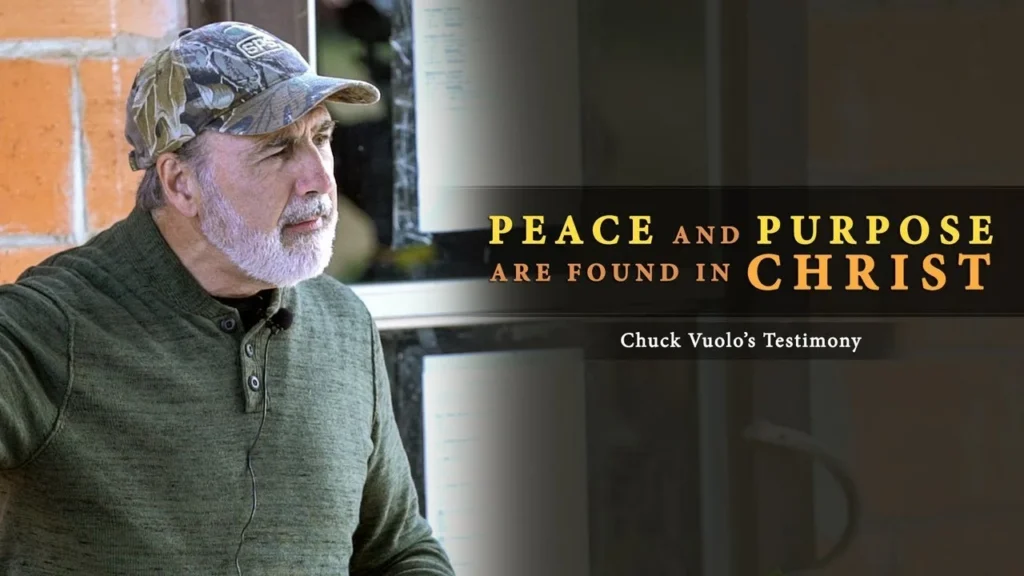 Peace and Purpose Are Found in Christ – Chuck Vuolo’s Testimony Video Thumbnail