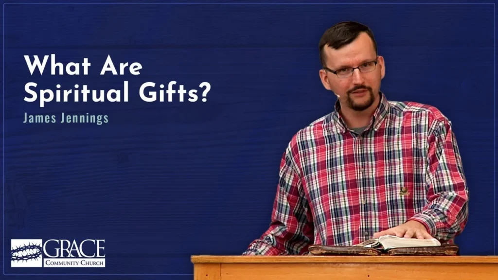 What Are Spiritual Gifts? (Romans 12, 1 Cor. 12) – James Jennings Video Thumbnail