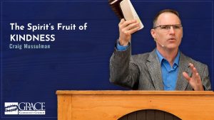 The Spirit’s Fruit of KINDNESS (Galatians 5)