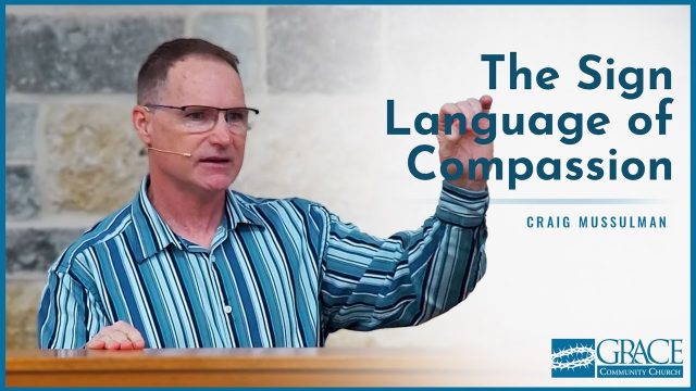 The Sign Language of Compassion – Craig Mussulman