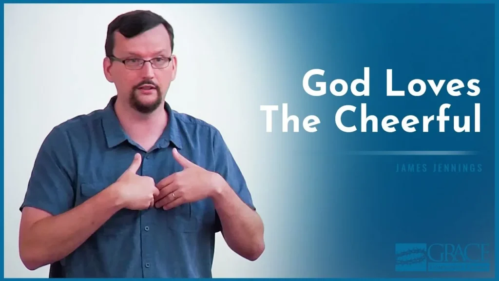 God Loves The Cheerful, Are You Cheerful? – James Jennings Video Thumbnail