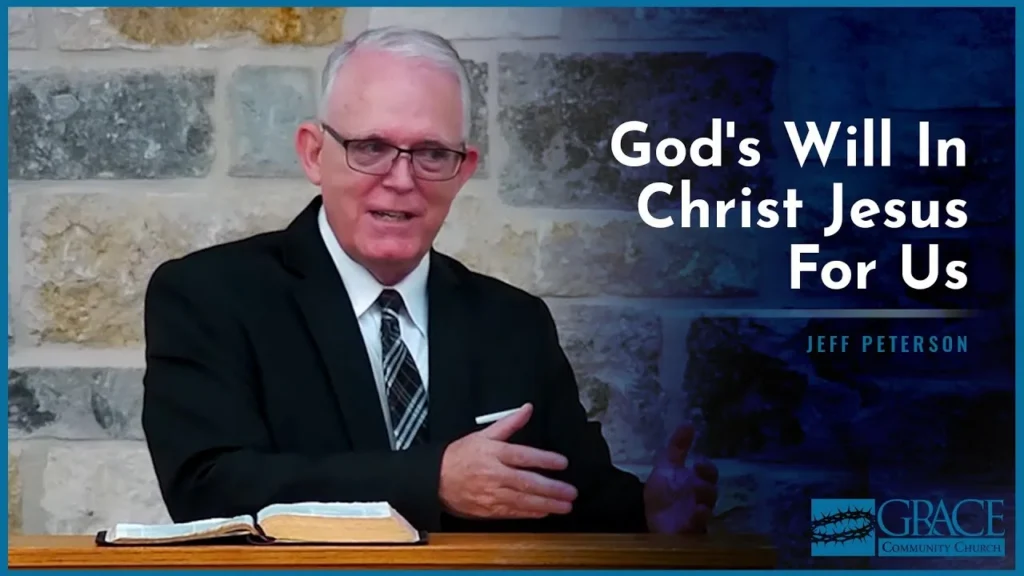 God’s Will In Christ Jesus For Us – Jeff Peterson Video Thumbnail